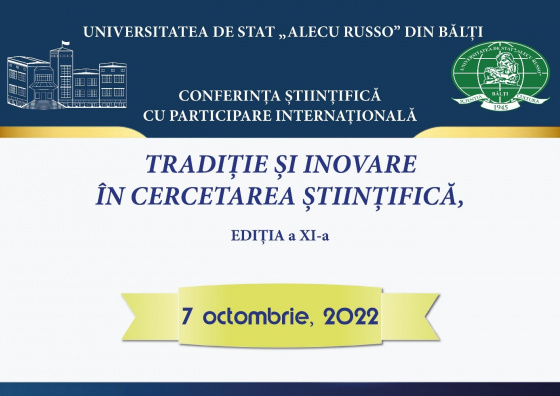 Conferința științifică cu participare internaţională Tradiţie şi inovare în cercetarea ştiinţifică,  ediţia a XI-a