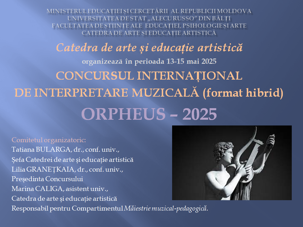 Concursul Internațional  de Interpretare muzicală  ,,ORPHEUS -2025” 