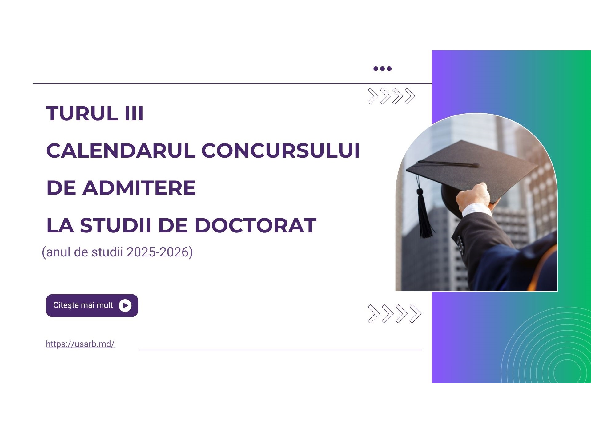 TURUL III. CALENDARUL CONCURSULUI  DE ADMITERE LA STUDII DE DOCTORAT (anul de studii 2025-2026)
